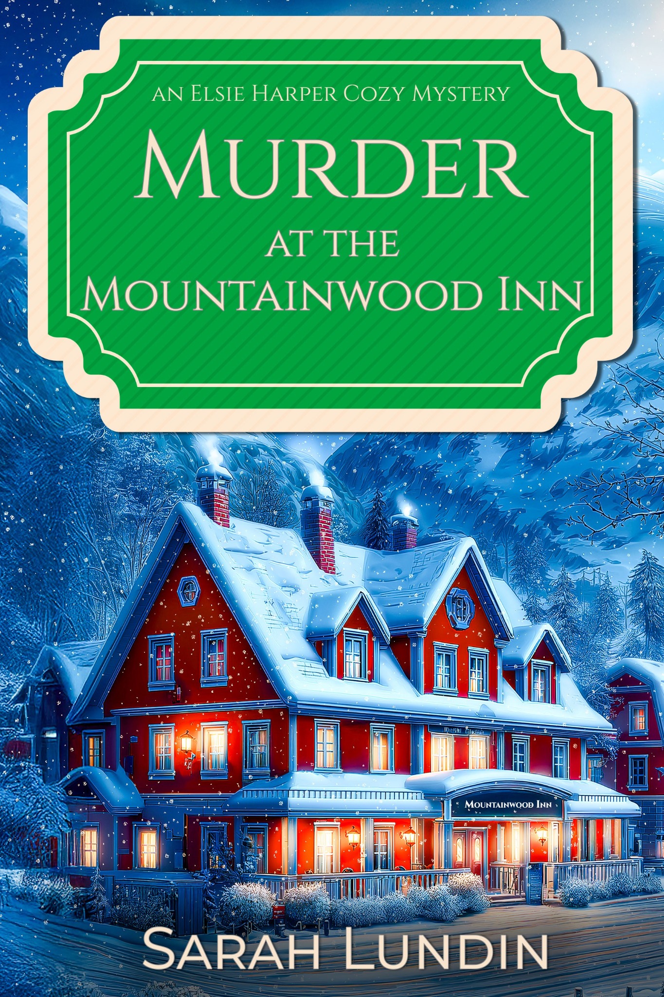 Murder at the Mountainwood Inn book cover by Sarah Lundin